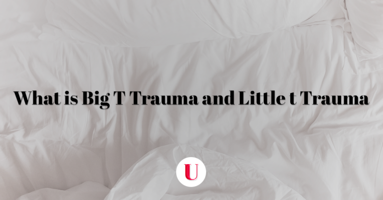 What is Big T Trauma and Little t Trauma